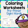 Sight Word Coloring Worksheets (Dolch Pre-Primer) - NO PREP Printable Set