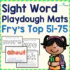 Sight Word Playdough Mats (Fry's Top 51-75) - Printable Set