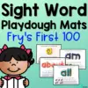Fry's First 100 Sight Word Playdough Mats  - NO PREP Printable Set