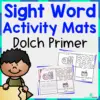 No Prep Dolch Primer Sight Word Activity Mats