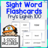 Fry's Eighth 100 Sight Words Flashcards (701-800) - 3 Sizes Included!