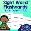 Fry's Fourth 100 Sight Words Flashcards (301-400) - 3 Sizes Included!