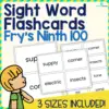 Fry's Ninth 100 Sight Words Flashcards (801-900) - 3 Sizes Included!