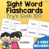 Fry's Sixth 100 Sight Words Flashcards (501-600) - 3 Sizes Included!
