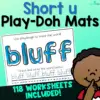 Short u Play-Doh Mats -  118 Worksheets Included!