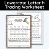 Lowercase Letter h - Tracing Worksheet