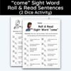 come Sight Word - Roll & Read Sentences (2 Dice Activity)