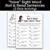 have Sight Word - Roll & Read Sentences (2 Dice Activity)