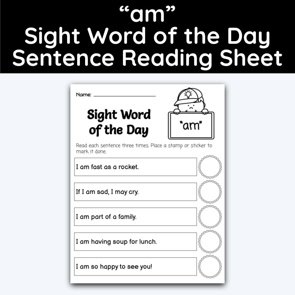 Am Sight Word 5 Sentence Word Of The Day Reading Practice