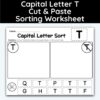 Capital Letter T - Cut, Paste, & Sort The Letters Worksheet
