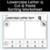 Lowercase Letter q - Cut, Paste, & Sort The Letters Worksheet