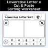 Lowercase Letter e - Cut, Paste, & Sort The Letters Worksheet