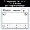 Lowercase Letter c - Cut, Paste, & Sort The Letters Worksheet