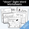 down Sight Word Worksheets - 15 Worksheets Included
