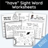 have Sight Word Worksheets - 14 Worksheets Included