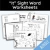 it Sight Word Worksheets - 15 Worksheets Included