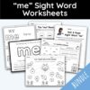 me Sight Word Worksheets - 14 Worksheets Included