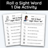 Roll a Sight Word 1 Die Activity - 34 Worksheets!