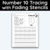 Number 10 Tracing - Number Tracing Worksheet With Fading Stencils