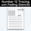 Number 12 Tracing - Number Tracing Worksheet With Fading Stencils