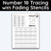 Number 18 Tracing - Number Tracing Worksheet With Fading Stencils
